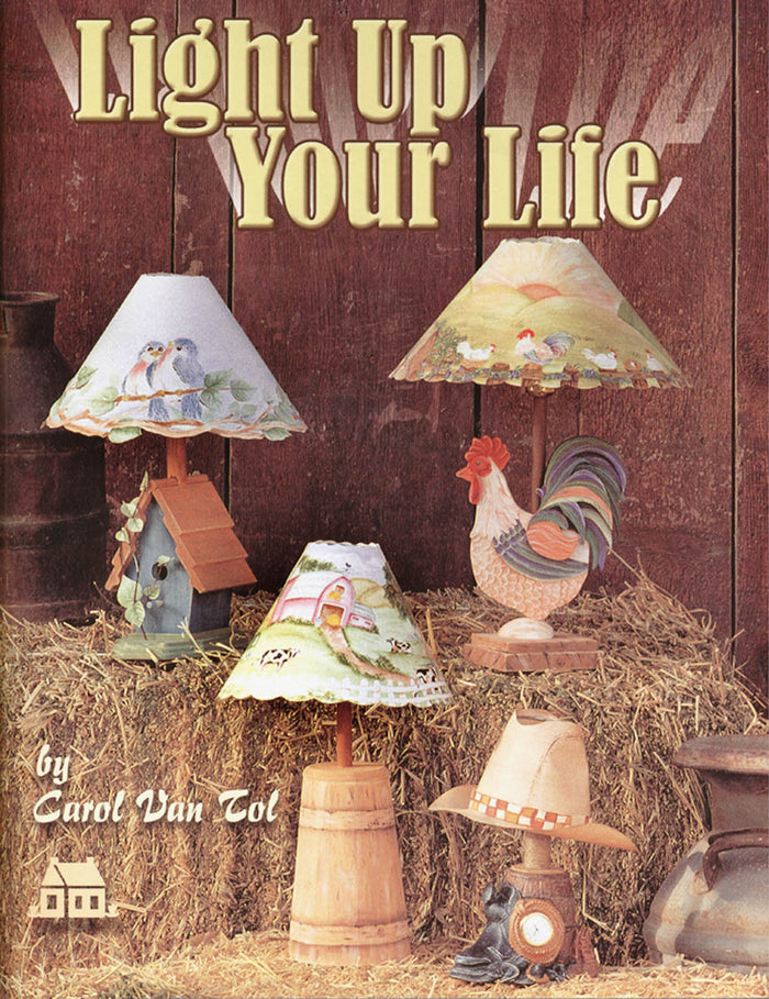 Light Up Your Life by Carol van Tol