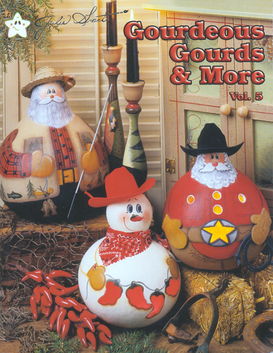 Gourdeous Gourds & More Vol 5 by Julie Grant