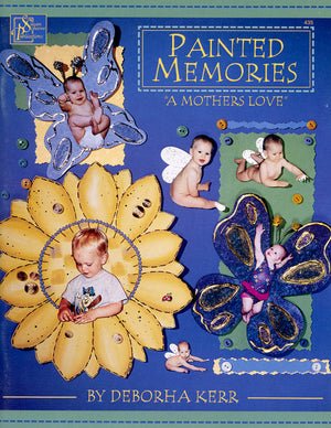 Painted Memories: A Mothers Love by Deborha Kerr