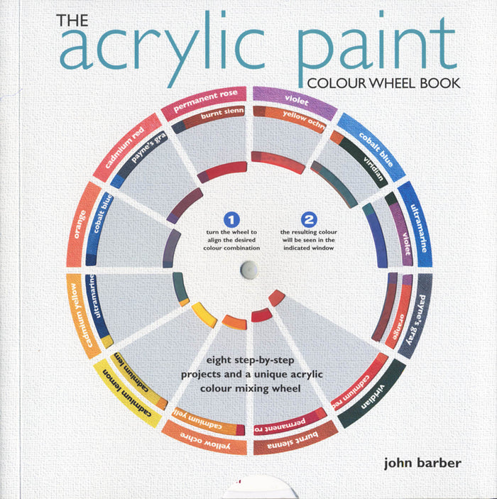 Acrylic Paint Colour Wheel Book by John Barber